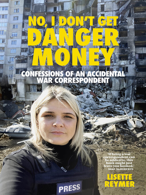 Title details for No, I Don't Get Danger Money by Lisette Reymer - Available